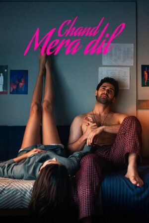 Watch & Download Chand Mera Dil (2025) Review – Story, Cast, Romance & Latest Updates (2026) 1080p WEB-DL Original Audio Full Movie Movie