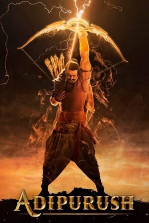 Watch & Download Adipurush (2023) – Story, Cast, Action & Ending (2023) 1080p WEB-DL Multi Audio [Hindi + Kannada + Malayalam + Tamil + Telugu] Full Movie Movie