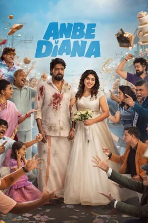 Watch & Download Anbe Diana (2026) 1080p WEB-DL Multi Audio [Kannada + Malayalam + Tamil + Telugu] Full Movie Movie
