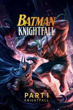 Watch & Download Batman: Knightfall Part 1: Knightfall (2026) 1080p WEB-DL Multi Audio [English] Full Movie Movie