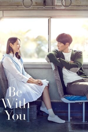 Watch & Download Be With You (2018) 1080p WEB-DL Multi Audio [Hindi + Kannada + Malayalam + Tamil + Telugu] Full Movie Movie