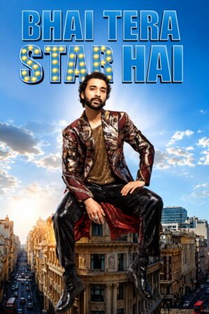Watch & Download Bhai Tera Star Hai (2026) 1080p WEB-DL Multi Audio [Hindi + Kannada + Malayalam + Tamil + Telugu] Full Movie Movie
