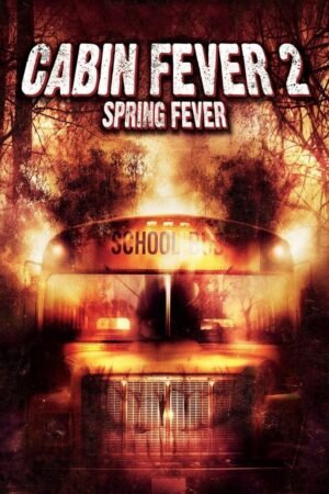 Watch & Download Cabin Fever 2: Spring Fever (2009) 1080p WEB-DL Multi Audio [English + Hindi] Full Movie Movie