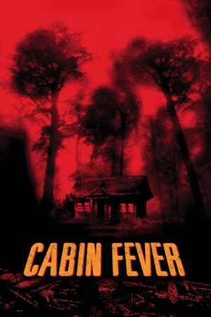 Watch & Download Cabin Fever (2003) 1080p WEB-DL Multi Audio [English + French + German + Italian + Spanish] Full Movie Movie