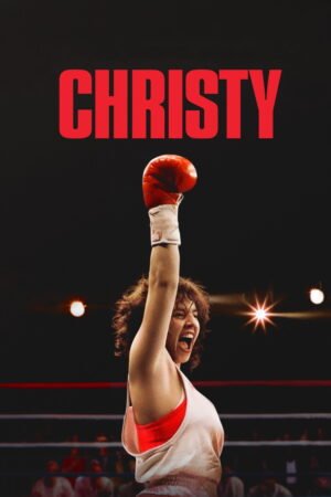 Watch & Download Christy (2025) 1080p WEB-DL Multi Audio [Hindi + Kannada + Malayalam + Tamil + Telugu] Full Movie Movie