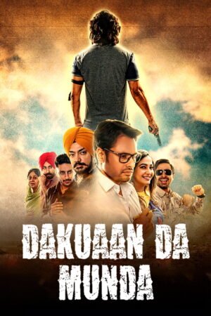 Watch & Download Dakuaan Da Munda (2018) 1080p WEB-DL Multi Audio [Hindi + Punjabi] Full Movie Movie