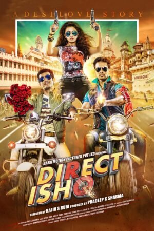 Watch & Download Direct Ishq (2016) 1080p WEB-DL Multi Audio [Hindi + Tamil + Telugu] Full Movie Movie