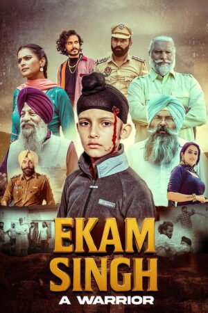 Watch & Download Ekam Singh: A Warrior (2025) 1080p WEB-DL Multi Audio [Hindi + Punjabi + Tamil + Telugu] Full Movie Movie
