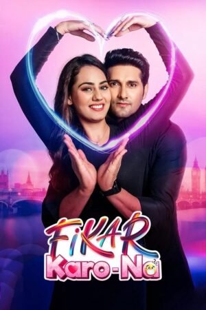 Watch & Download Fikar Karo-Na (2025) 1080p WEB-DL Multi Audio [Hindi + Tamil + Telugu] Full Movie Movie