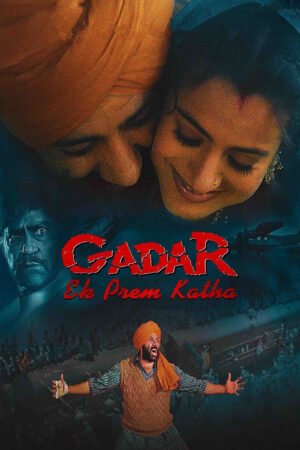 Watch & Download Gadar: Ek Prem Katha (2001) 1080p WEB-DL Multi Audio [Hindi + Kannada + Malayalam + Tamil + Telugu] Full Movie Movie