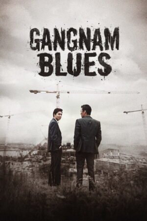 Watch & Download Gangnam Blues (2015) 1080p WEB-DL Multi Audio [English + Hindi + Korean + Tamil + Telugu] Full Movie Movie