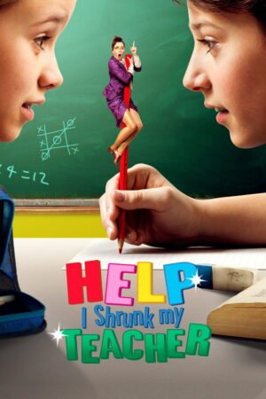 Watch & Download Help, I Shrunk My Teacher (2015) 1080p WEB-DL Multi Audio [English + German + Hindi + Tamil + Telugu] Full Movie Movie