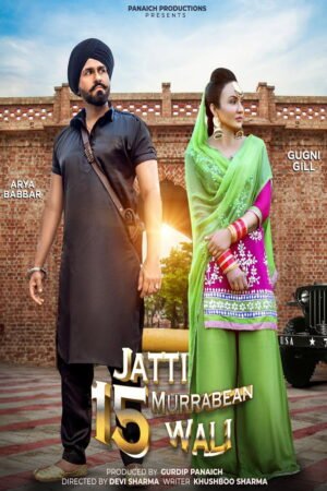 Watch & Download Jatti 15 Murrabean Wali (2024) 1080p WEB-DL Multi Audio [Hindi + Punjabi] Full Movie Movie