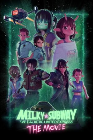 Watch & Download Milky☆Subway: The Galactic Limited Express – the Movie (2026) 1080p WEB-DL Multi Audio [English + Japanese] Full Movie Movie