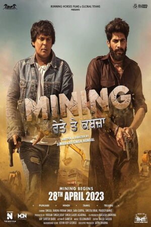 Watch & Download Mining – Reyte te Kabzaa (2023) 1080p WEB-DL Multi Audio [Hindi + Punjabi + Tamil + Telugu] Full Movie Movie