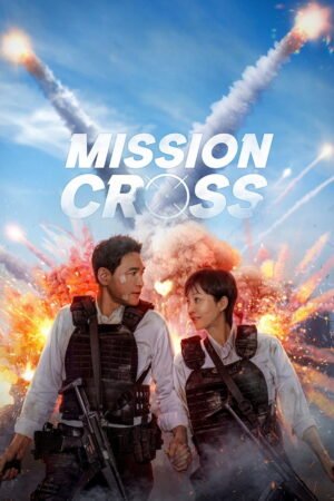 Watch & Download Mission: Cross (2024) 1080p WEB-DL Multi Audio [English + Hindi + Korean + Portuguese + Spanish + Tamil + Telugu] Full Movie Movie