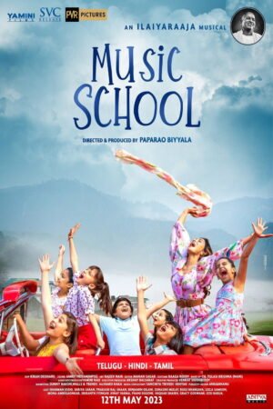 Watch & Download Music School (2023) – Story, Cast, Music & Ending (2023) 1080p WEB-DL Multi Audio [Hindi + Tamil + Telugu] Full Movie Movie
