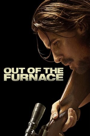 Watch & Download Out of the Furnace (2013) 1080p WEB-DL Multi Audio [English + Hindi + Tamil + Telugu] Full Movie Movie