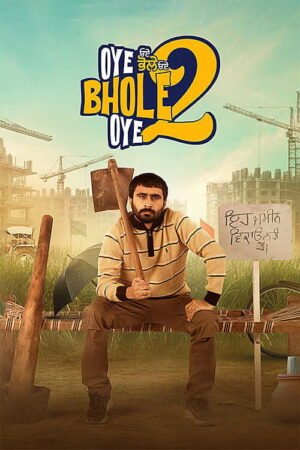 Watch & Download Oye Bhole Oye 2 (2026) 1080p WEB-DL Multi Audio [Hindi + Punjabi] Full Movie Movie