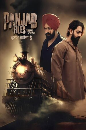 Watch & Download Panjab Files (2024) 1080p WEB-DL Multi Audio [Hindi + Punjabi + Tamil + Telugu] Full Movie Movie