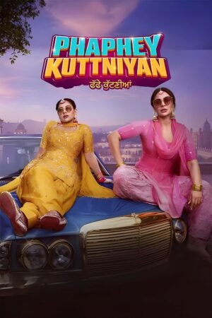 Watch & Download Phaphey Kuttniyan (2025) 1080p WEB-DL Multi Audio [Punjabi] Full Movie Movie