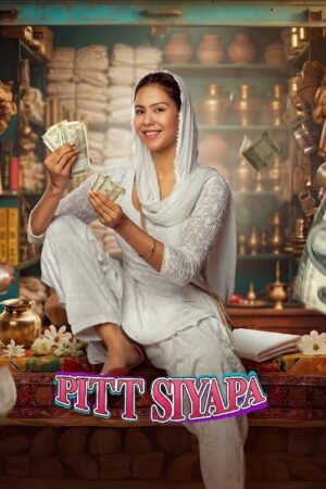 Watch & Download Pitt Siyapa (2026) 1080p WEB-DL Multi Audio [Hindi + Punjabi] Full Movie Movie
