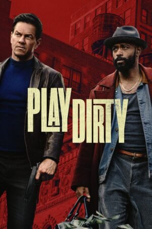 Watch & Download Play Dirty (2025) – Story, Cast, Action & Thriller (2025) 1080p WEB-DL Multi Audio [English + Hindi + Spanish + Tamil + Telugu] Full Movie Movie