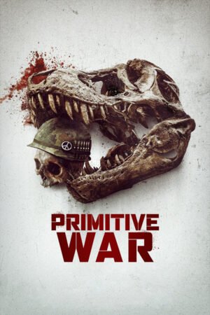Watch & Download Primitive War (2025) – Story, Cast, Action & War (2025) 1080p WEB-DL Multi Audio [English + Hindi + Spanish] Full Movie Movie
