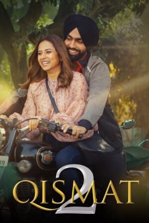 Watch & Download Qismat 2 (2021) 1080p WEB-DL Multi Audio [Hindi + Punjabi] Full Movie Movie