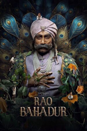 Watch & Download Rao Bahadur (2026) 1080p WEB-DL Multi Audio [Hindi + Kannada + Tamil + Telugu] Full Movie Movie