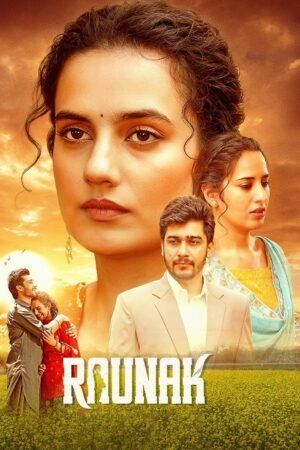 Watch & Download Raunak (2025) 1080p WEB-DL Multi Audio [Hindi + Kannada + Malayalam + Tamil + Telugu] Full Movie Movie