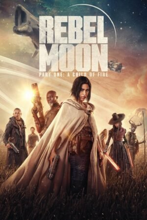 Watch & Download Rebel Moon – Part One: A Child of Fire (2023) 1080p WEB-DL Multi Audio [English + French + German + Hindi + Spanish + Tamil + Telugu] Full Movie Movie