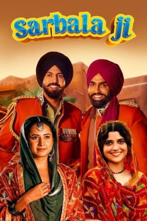Watch & Download Sarbala Ji (2025) 1080p WEB-DL Multi Audio [Hindi + Punjabi] Full Movie Movie