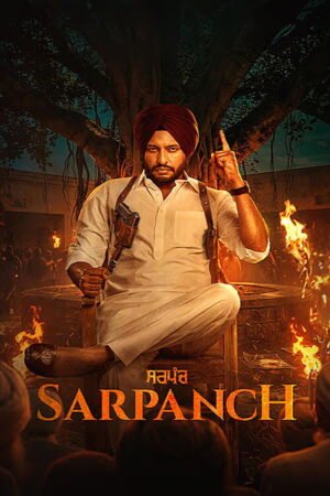 Watch & Download Sarpanch (2026) 1080p WEB-DL Multi Audio [Hindi + Punjabi] Full Movie Movie
