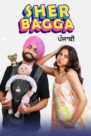 Watch & Download Sher Bagga (2022) 1080p WEB-DL Multi Audio [Hindi + Punjabi] Full Movie Movie
