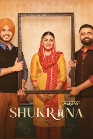 Watch & Download Shukrana (2024) 1080p WEB-DL Multi Audio [Hindi + Punjabi] Full Movie Movie