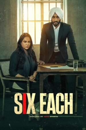 Watch & Download Six Each (2025) 1080p WEB-DL Multi Audio [Hindi + Kannada + Malayalam + Tamil + Telugu] Full Movie Movie