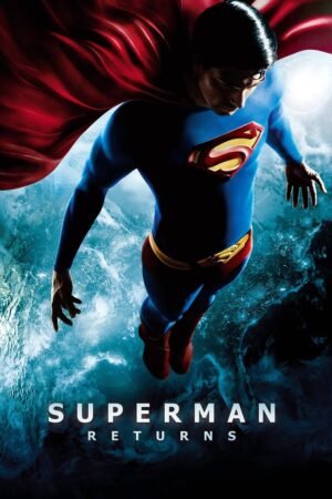 Watch & Download Superman Returns (2006) 1080p WEB-DL Multi Audio [English + Hindi + Tamil + Telugu] Full Movie Movie