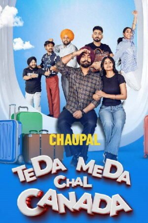 Watch & Download Teda Meda Chal Canada (2025) 1080p WEB-DL Multi Audio [Hindi + Punjabi] Full Movie Movie