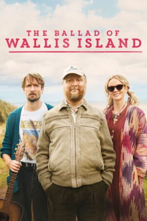 Watch & Download The Ballad of Wallis Island (2025) 1080p WEB-DL Multi Audio [English] Full Movie Movie