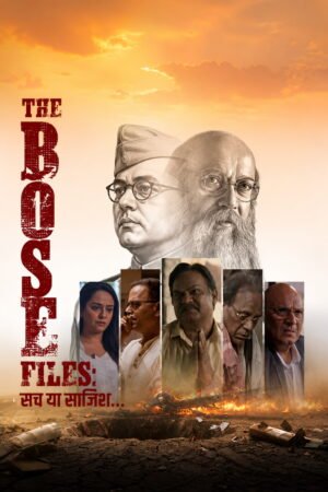 Watch & Download The Bose Files: Sach Ya Sazish (2026) 1080p WEB-DL Multi Audio [Bengali + English + Hindi + Tamil + Telugu] Full Movie Movie