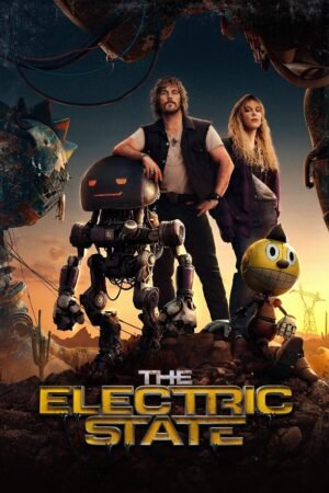 Watch & Download The Electric State (2025) 1080p WEB-DL Multi Audio [English + French + German + Hindi + Spanish + Tamil + Telugu] Full Movie Movie