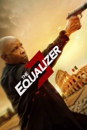 Watch & Download The Equalizer 3 (2023) – Story, Cast, Action & Ending (2023) 1080p WEB-DL Multi Audio [English + Hindi + Italian + Tamil + Telugu] Full Movie Movie