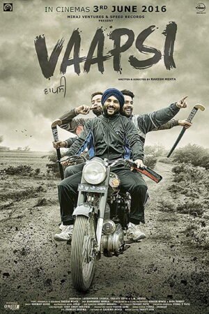 Watch & Download Vaapsi (2016) 1080p WEB-DL Multi Audio [Hindi + Punjabi + Tamil + Telugu] Full Movie Movie