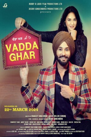 Watch & Download Vadda Ghar (2024) 1080p WEB-DL Multi Audio [Punjabi] Full Movie Movie