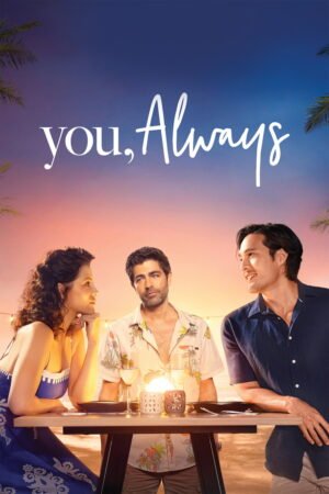 Watch & Download You, Always (2026) 1080p WEB-DL Multi Audio [English + Hindi + Kannada + Malayalam + Tamil + Telugu] Full Movie Movie